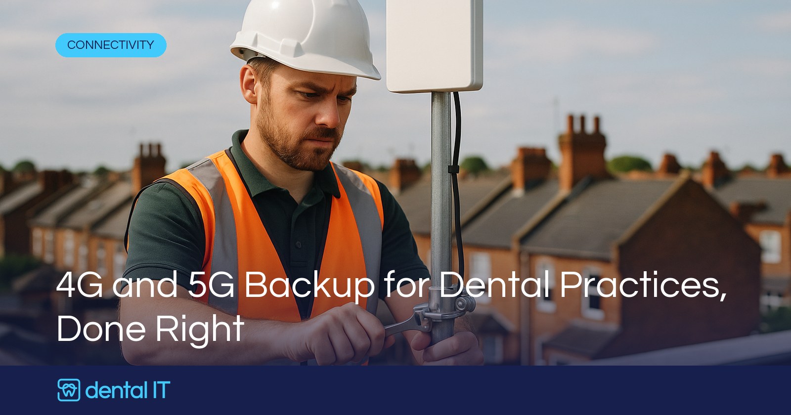 4G and 5G Backup for Dental Practices, Done Right