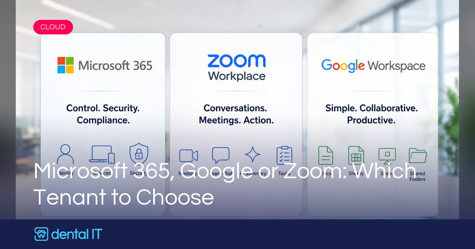 Microsoft 365, Google or Zoom: Which Tenant to Choose